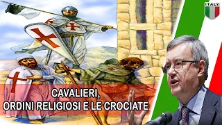 Cavalieri, ordini religiosi e le Crociate | Alessandro Barbero