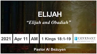 1 Kings 18:1-19 “Elijah and Obadiah”