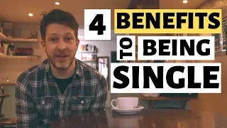 4 Benefits of Being Single