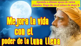 Aumenta tu poder en la noche de luna llena | luna llena hoy | Espiritualidad | Buscador espiritual