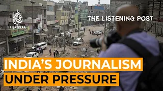 India’s local journalism under pressure | The Listening Post