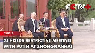 Xi Holds Restrictive Meeting with Putin at Zhongnanhai