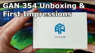 GAN 354 - Unboxing & First Impressions