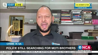 Police still searching for Moti brothers