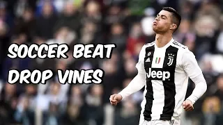 Soccer Beat Drop Vines #111