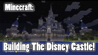 Building the Disney Castle on Minecraft (XBOX 360)