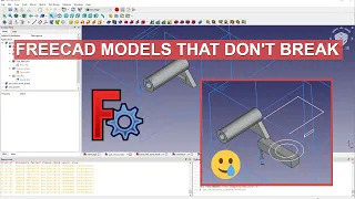 Making models that don't break in FreeCAD