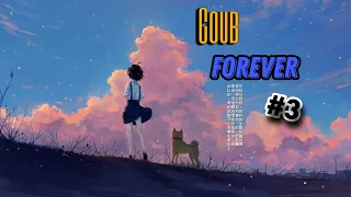 Coub Forever #3 | anime amv / gif / mycoubs / аниме / mega coub / коуб