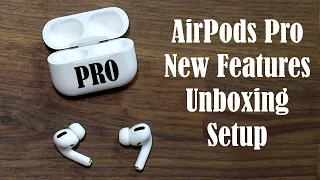 AirPods Pro Unboxing, Setup, and New Features