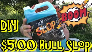 DIY Bull Slop Attractant Under $5.00