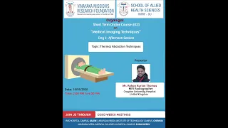 Thermal Ablation Techniques by Rohan Kurian-Online Short Term Course-Medical Imaging Techniques-SAHS