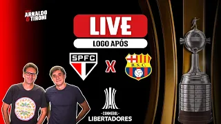 LIVE PÓS-SÃO PAULO X BARCELONA DE GUAIAQUIL