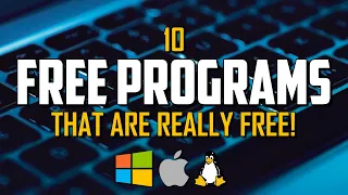 10 Must Have FREE PROGRAMS That Are Really FREE!