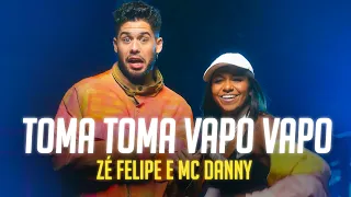 Zé Felipe e MC Danny - Toma Toma Vapo Vapo (Letra/Lyrics) | Super Letra