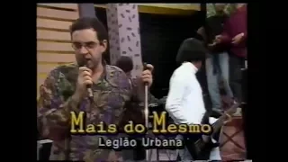 Legião Urbana - Mais Do Mesmo | Programa Livre