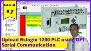 Lesson #7 Upload from Micrologix 1200 using Serial DF1 communication using Rslogix500 and Rslinx