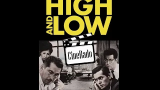 CineRado - "High and Low"/"Рай и Ад" (1963)