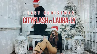 CITYFLASH ft. LAURA-LY - LAST CHRISTMAS