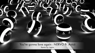 You're Gonna love again - NERVO ft. Avicii JC EDIT