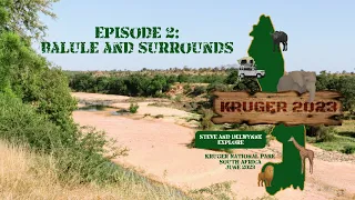 Kruger 2023 | Episode 2 | Balule days 4 to 6