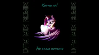 Karna.val - Не сплю ночами (DFM MIX REMIX)