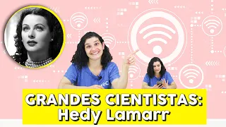 GRANDES CIENTISTAS: Hedy Lamarr