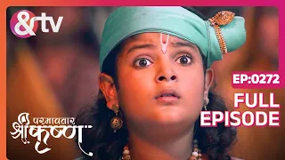 Indian Mythological Journey of Lord Krishna Story - Paramavatar Shri Krishna - Episode 272 - And TV