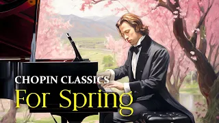 Chopin's Classics For Spring | Relaxing & Soft Music To Enjoy During Spring