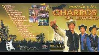 Los Charros de Lumaco En Vivo 2007 FULL ALBUM 1 - Los Charros De Lumaco Grandes Exitos