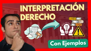 La Interpretación Jurídica del Derecho 【 EJEMPLOS , Métodos y TODO lo que necesitas saber】