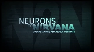 Neurons to Nirvana - Official Trailer -  Understanding Psychedelic Medicines