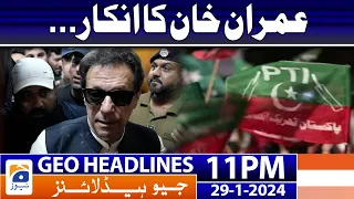 Geo News Headlines 11 PM - Big News Related Imran Khan | 29 January 2024