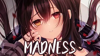 《Nightcore》➟ Madness - Ruelle 〈Spektrum〉