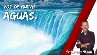 Voz de muitas águas. Dicernindo a voz de Deus. (LEGENDADO)