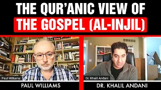 The Qur'anic view of the Gospel (Al-Injil) with Dr Khalil Andani