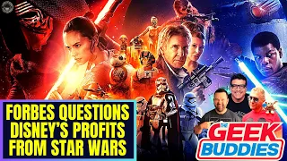 FORBES Questions Disney's STAR WARS Profits and Purchase, Are They Right? - THE GEEK BUDDIES