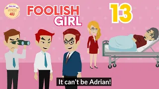 Foolish Girl Episode 13 - Innocent Girl English Animated Story - English Story 4U