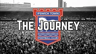 Ipswich Town | The Journey