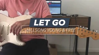 Let Go (Electric Guitar) - Hillsong Young & Free - FCS '57 Relic Strat + Line6 Helix Native