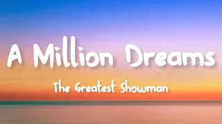 The Greatest Showman - A Million Dreams (Lyrics)