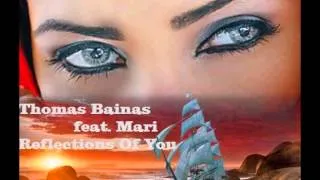 Thomas Bainas feat. Mari - Reflections Of You (Italo Disco 2013)