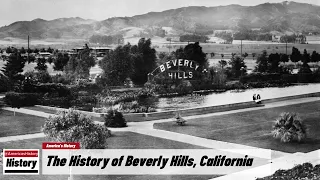 The History of Beverly Hills,  ( Los Angeles County ) California !!! U.S. History and Unknowns