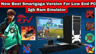 (New)Best Smartgaga Version For Low End Pc || 2/4GB ram emulator