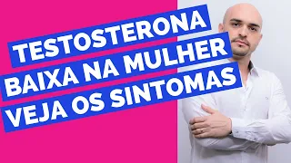 6 SINTOMAS DE TESTOSTERONA BAIXA NA MULHER