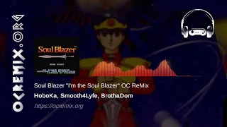 Soul Blazer OC ReMix by BrothaDom, HoboKa, Smooth4Lyfe: "I'm the Soul Blazer" [The Mine] (#3890)