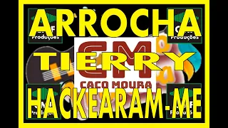 KARAOKE ARROCHA - TIERRY - HACKEARAM ME