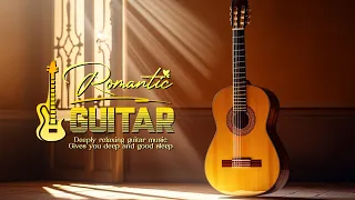 Classic Instrumental Music With Passionate Melodies, Romantic Guitar Music For Relaxation And Calm