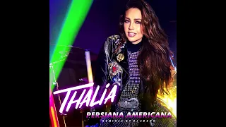 Thalía, Charly Alberti - Persiana Americana [Alternate Version - Remastered by DJ Edson]