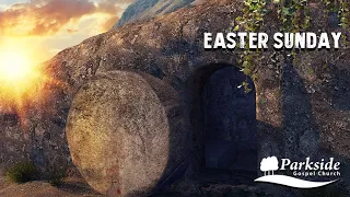 Easter Sunday Service - April 12, 2020