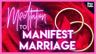 Marriage Meditation | Guided Meditation to Manifest Marriage with Your Specific Person